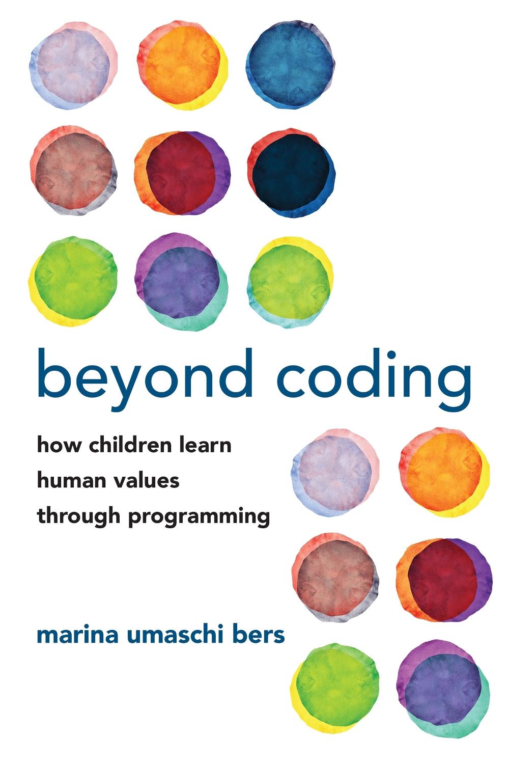 Beyond Coding by Marina Umaschi Bers - ISBN: 9780262543323