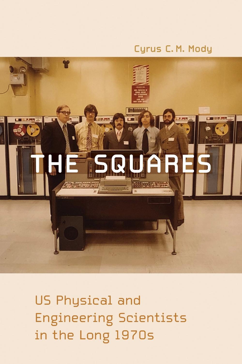 The Squares by Cyrus C.M. Mody - ISBN: 9780262543613