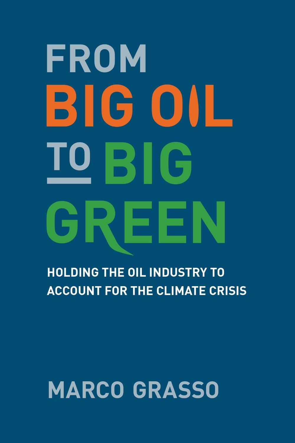 From Big Oil to Big Green by Marco Grasso - ISBN: 9780262543743