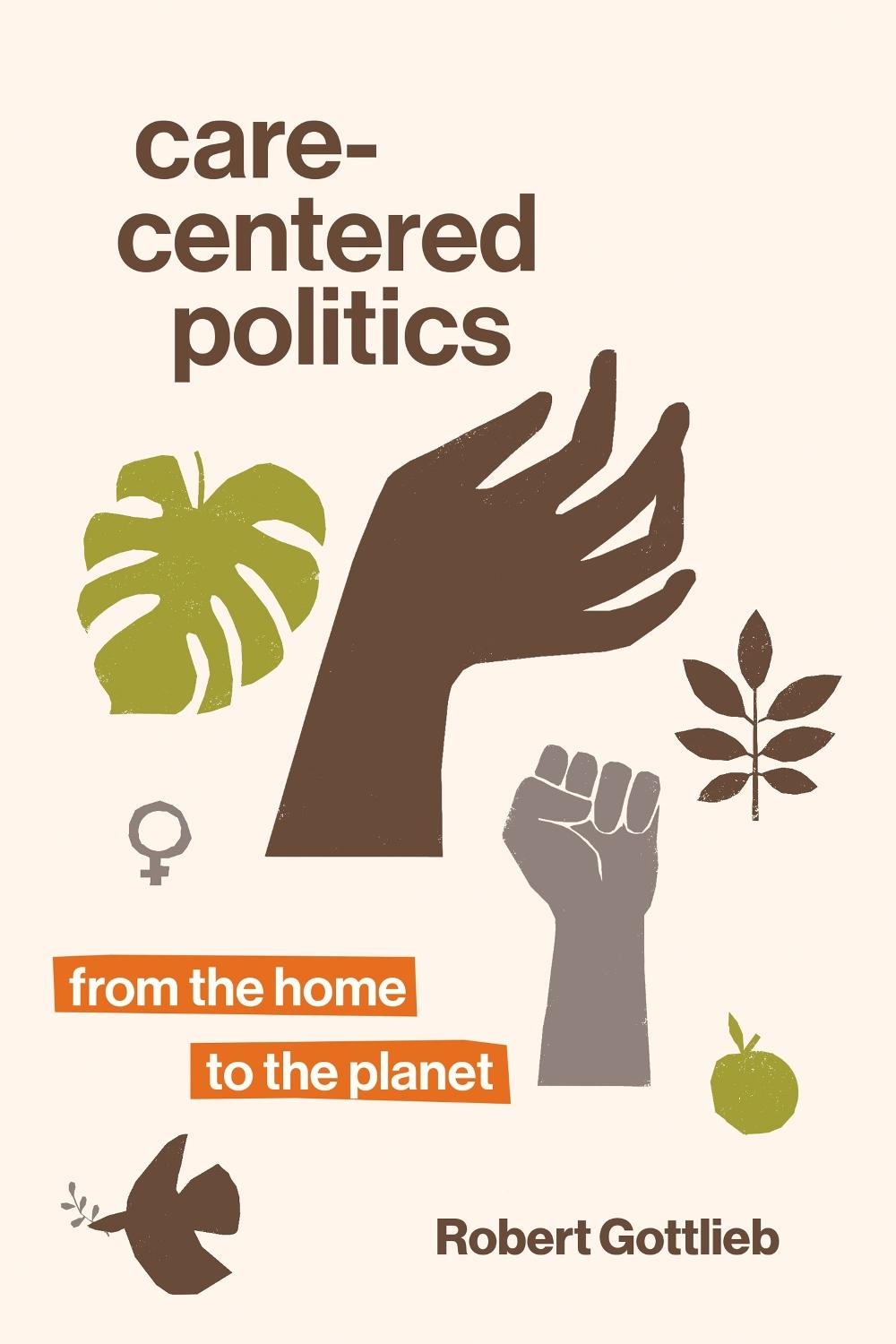 Care-Centered Politics by Robert Gottlieb - ISBN: 9780262543750