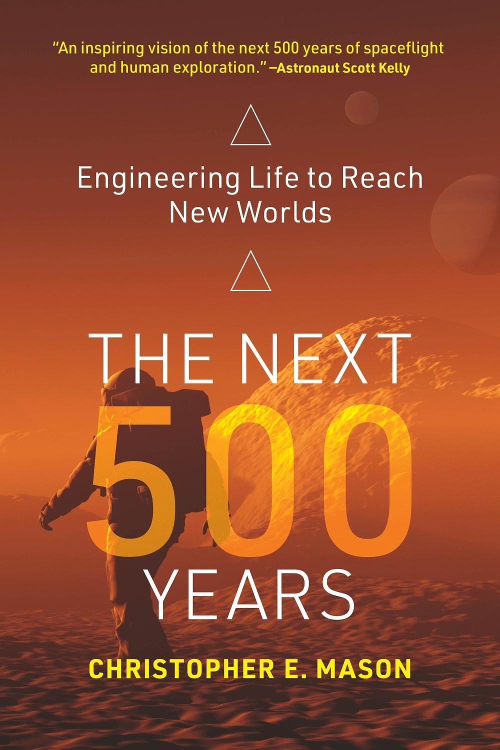 The Next 500 Years by Christopher E. Mason - ISBN: 9780262543842