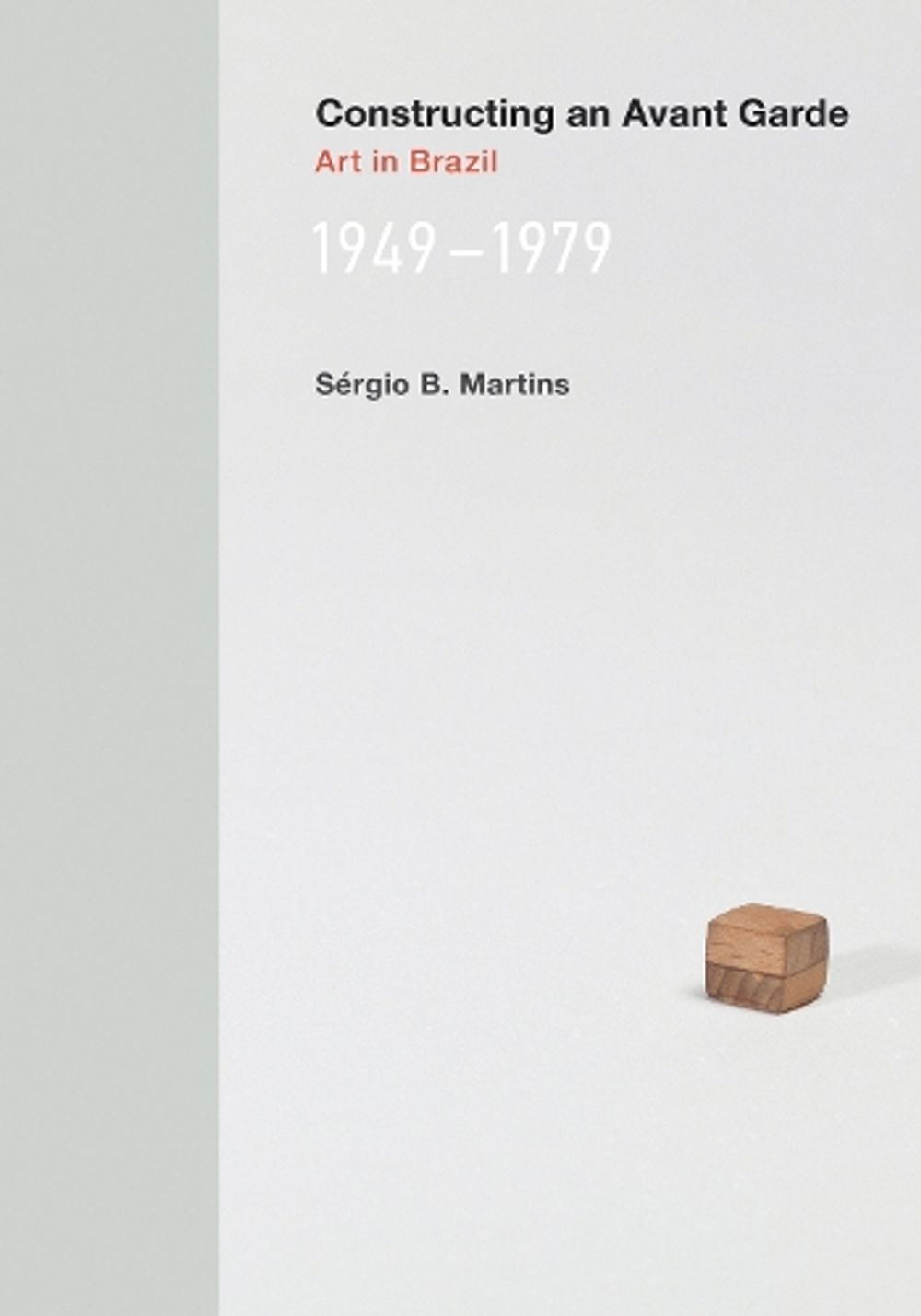Constructing an Avant-Garde by Sergio B. Martins - ISBN: 9780262544108