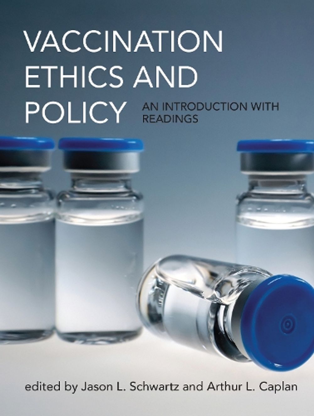 Vaccination Ethics and Policy by Jason L. Schwartz - ISBN: 9780262544122