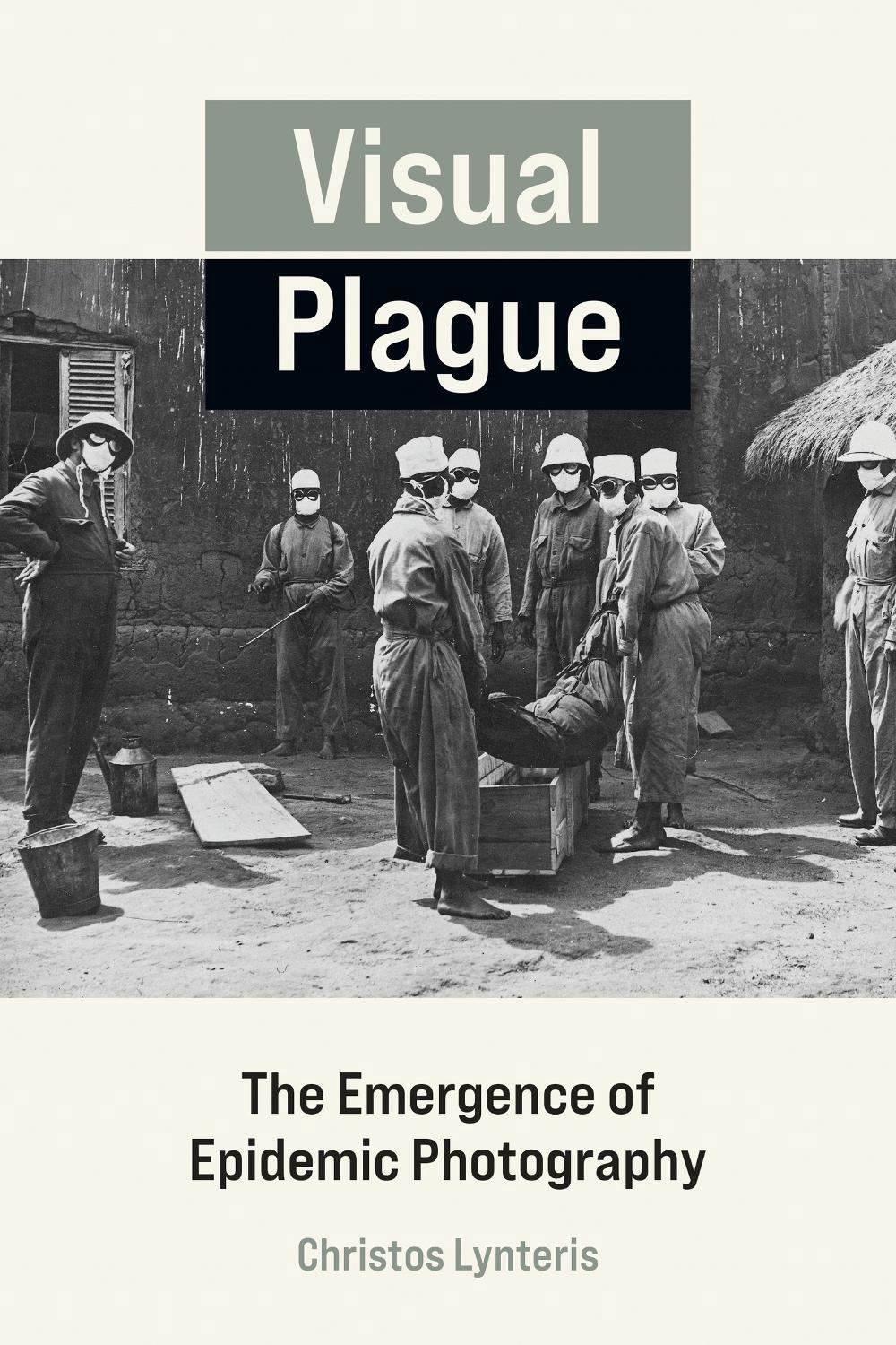 Visual Plague by Christos Lynteris - ISBN: 9780262544221