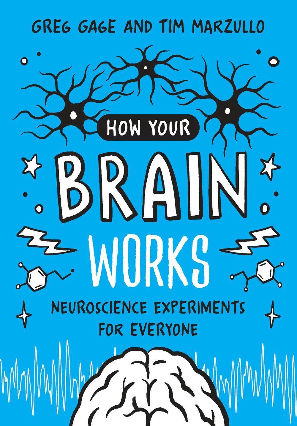 How Your Brain Works by Greg Gage - ISBN: 9780262544382