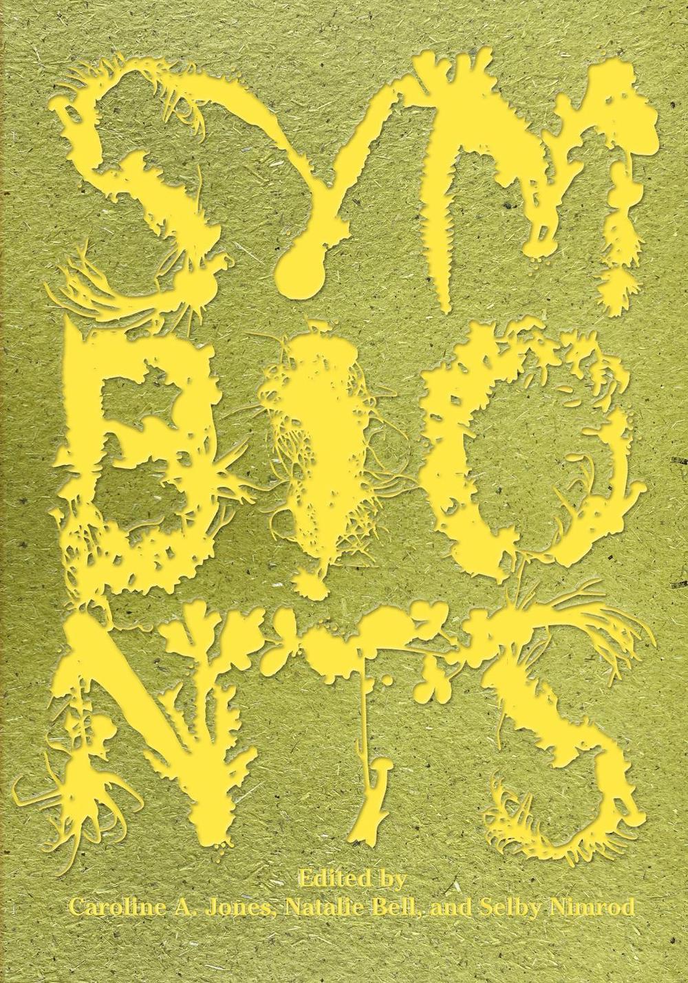 Symbionts by Caroline A. Jones - ISBN: 9780262544481