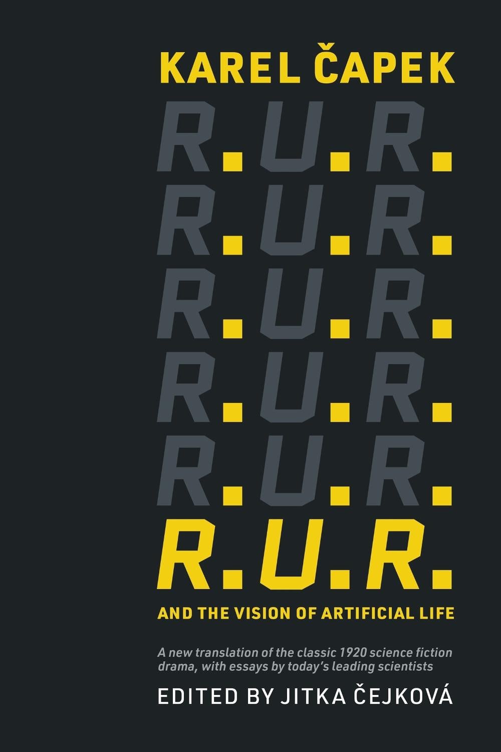 R.U.R. and the Vision of Artificial Life by Karel Capek - ISBN: 9780262544504