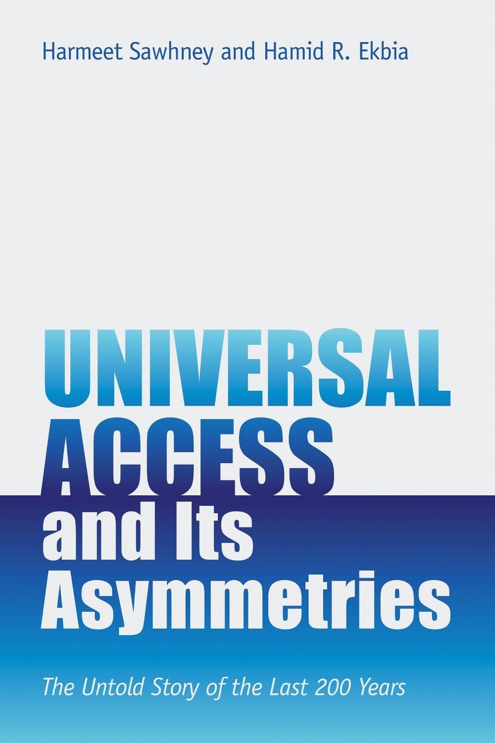 Universal Access and Its Asymmetries by Harmeet Sawhney - ISBN: 9780262544559