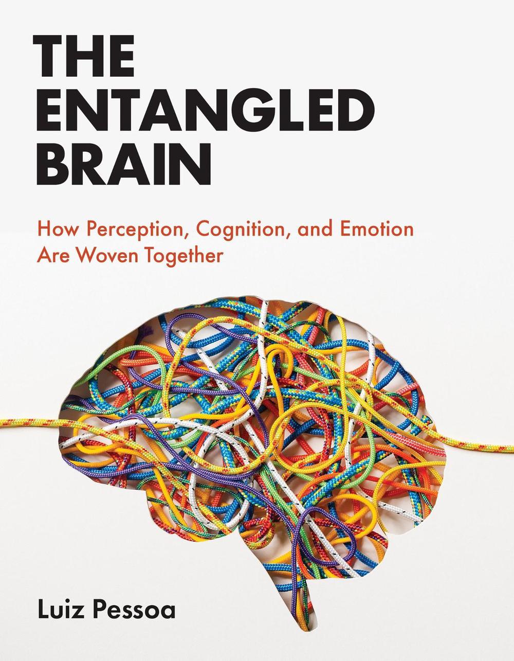 The Entangled Brain by Luiz Pessoa - ISBN: 9780262544603