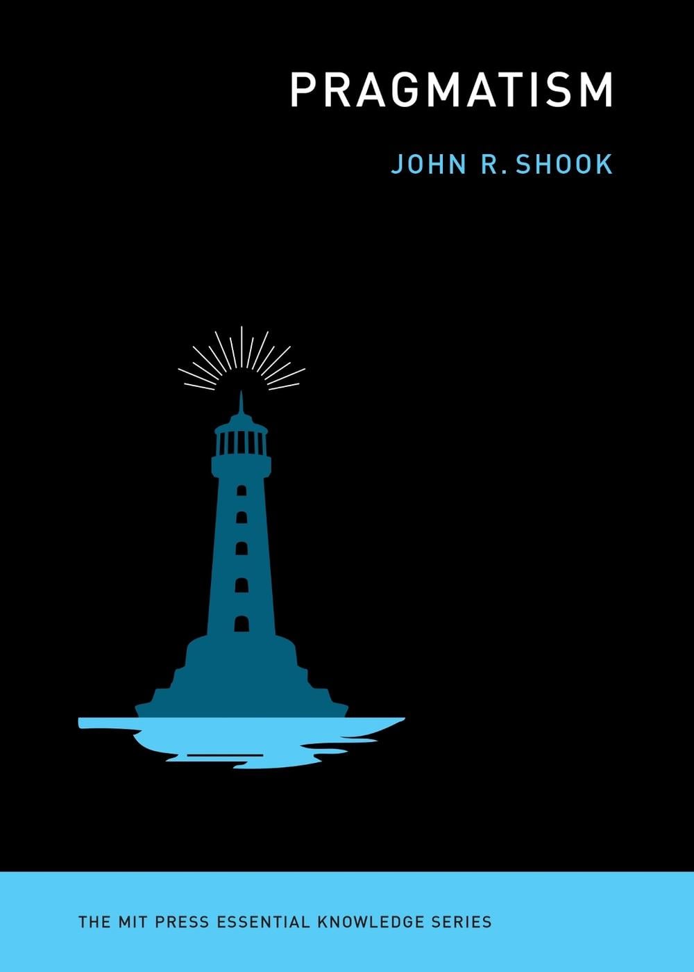Pragmatism by John R. Shook - ISBN: 9780262544610