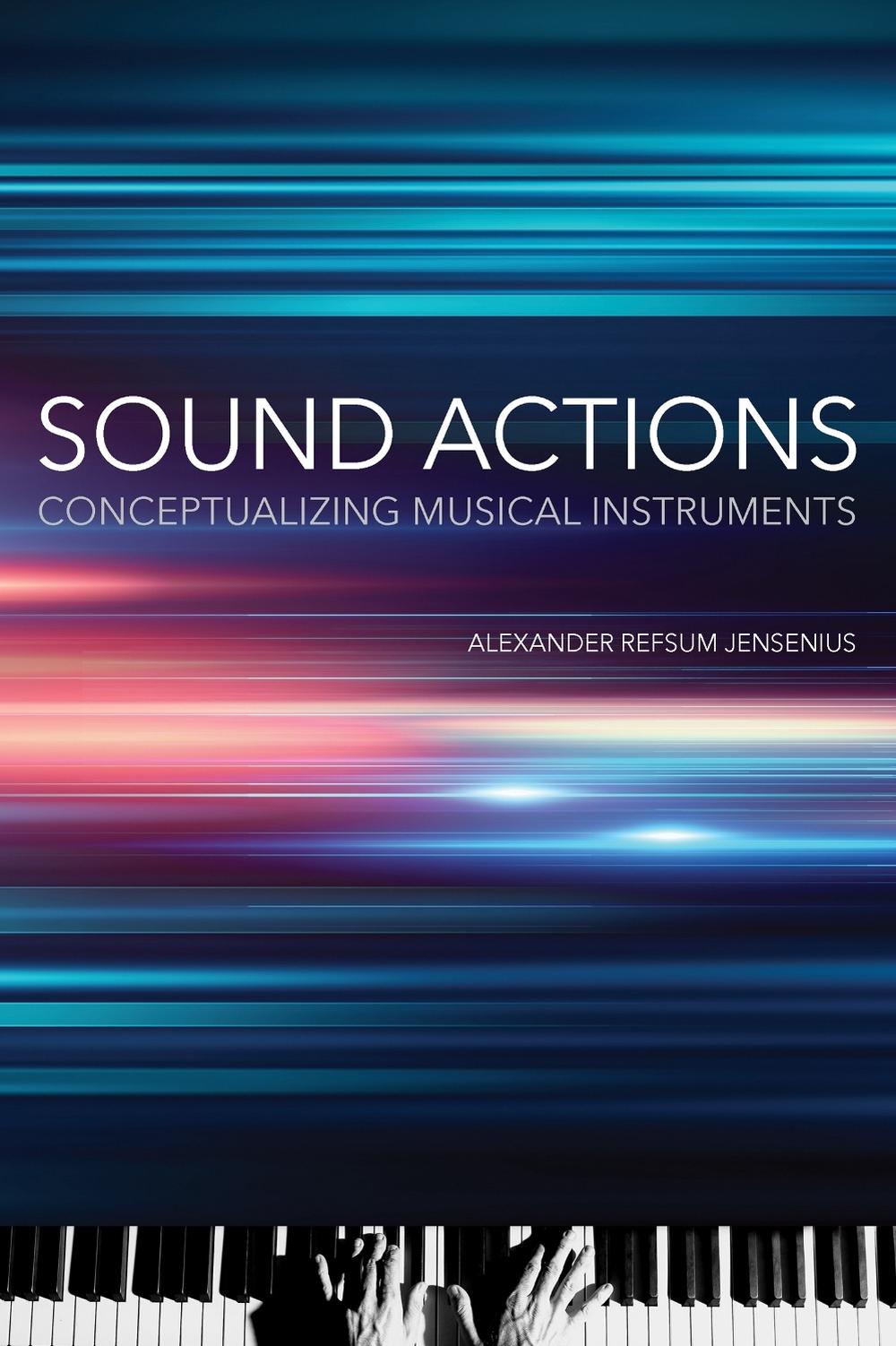 Sound Actions by Alexander Refsum Jensenius - ISBN: 9780262544634