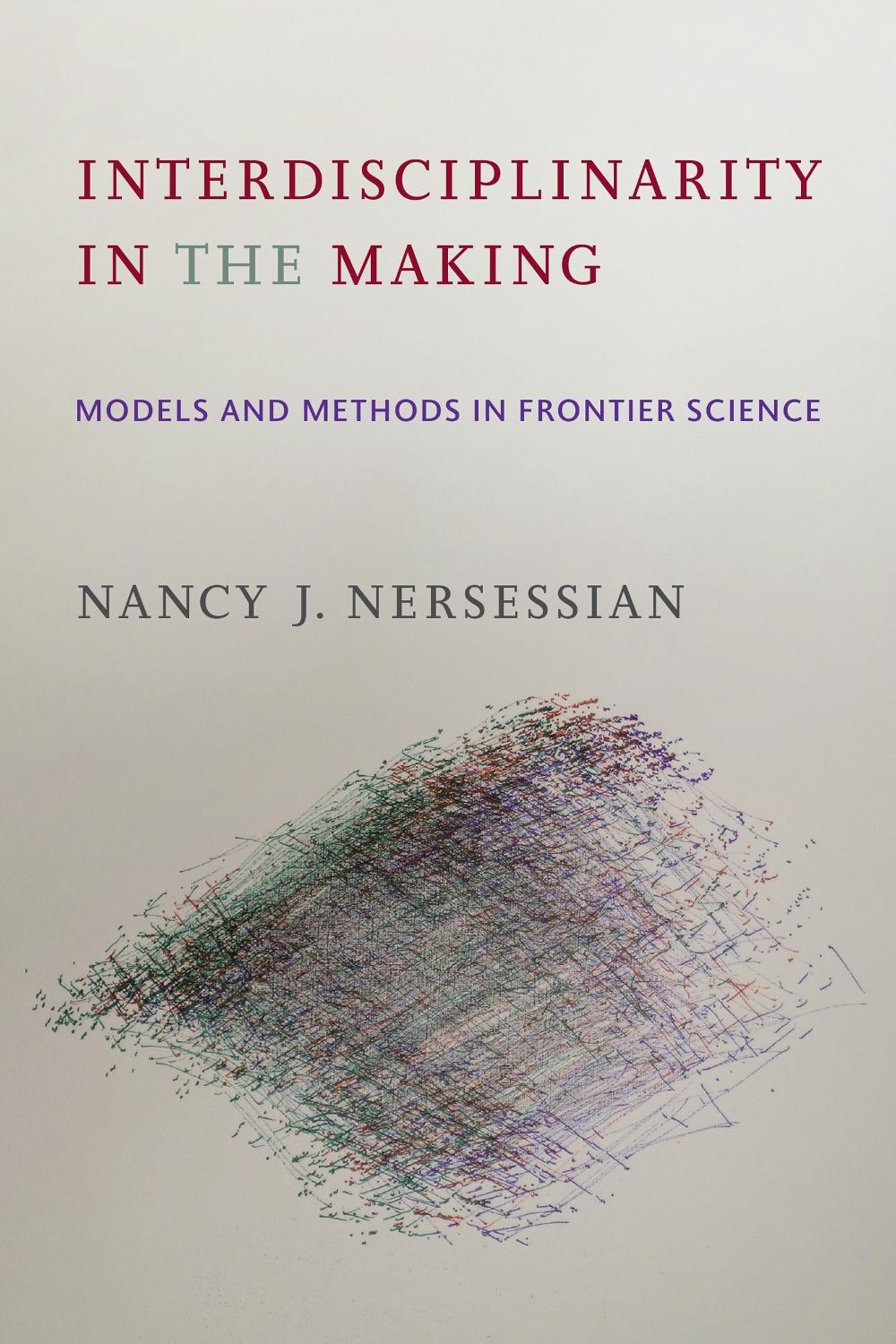 Interdisciplinarity in the Making by Nancy J. Nersessian - ISBN: 9780262544665