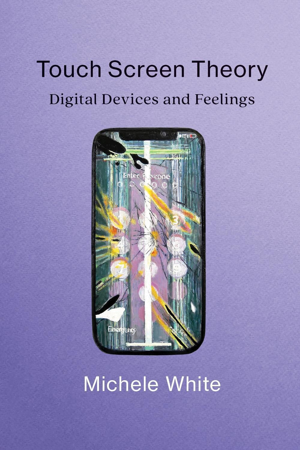 Touch Screen Theory by Michele White - ISBN: 9780262544689