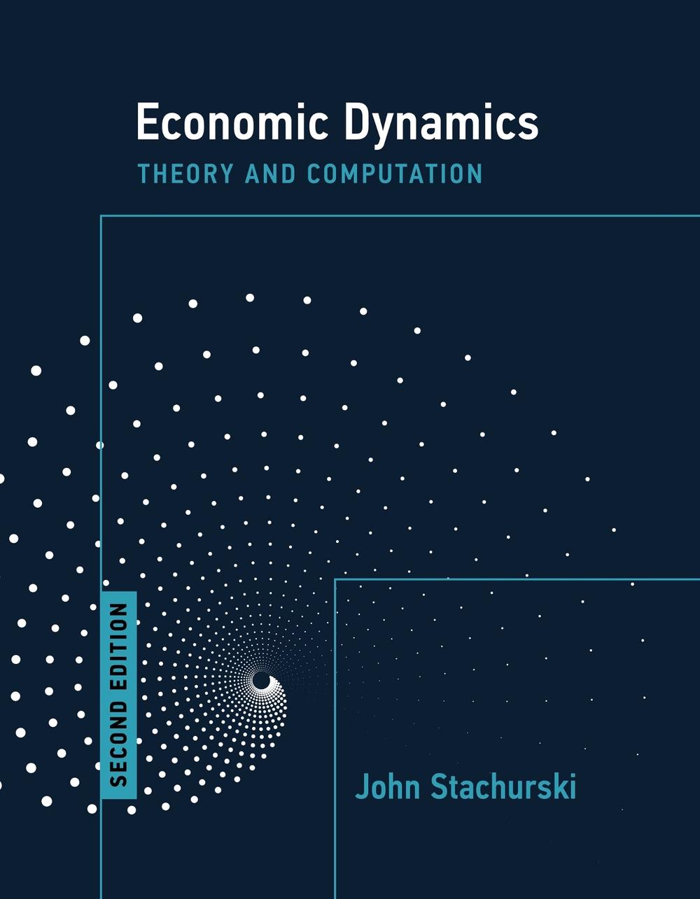 Economic Dynamics, second edition by John Stachurski - ISBN: 9780262544771