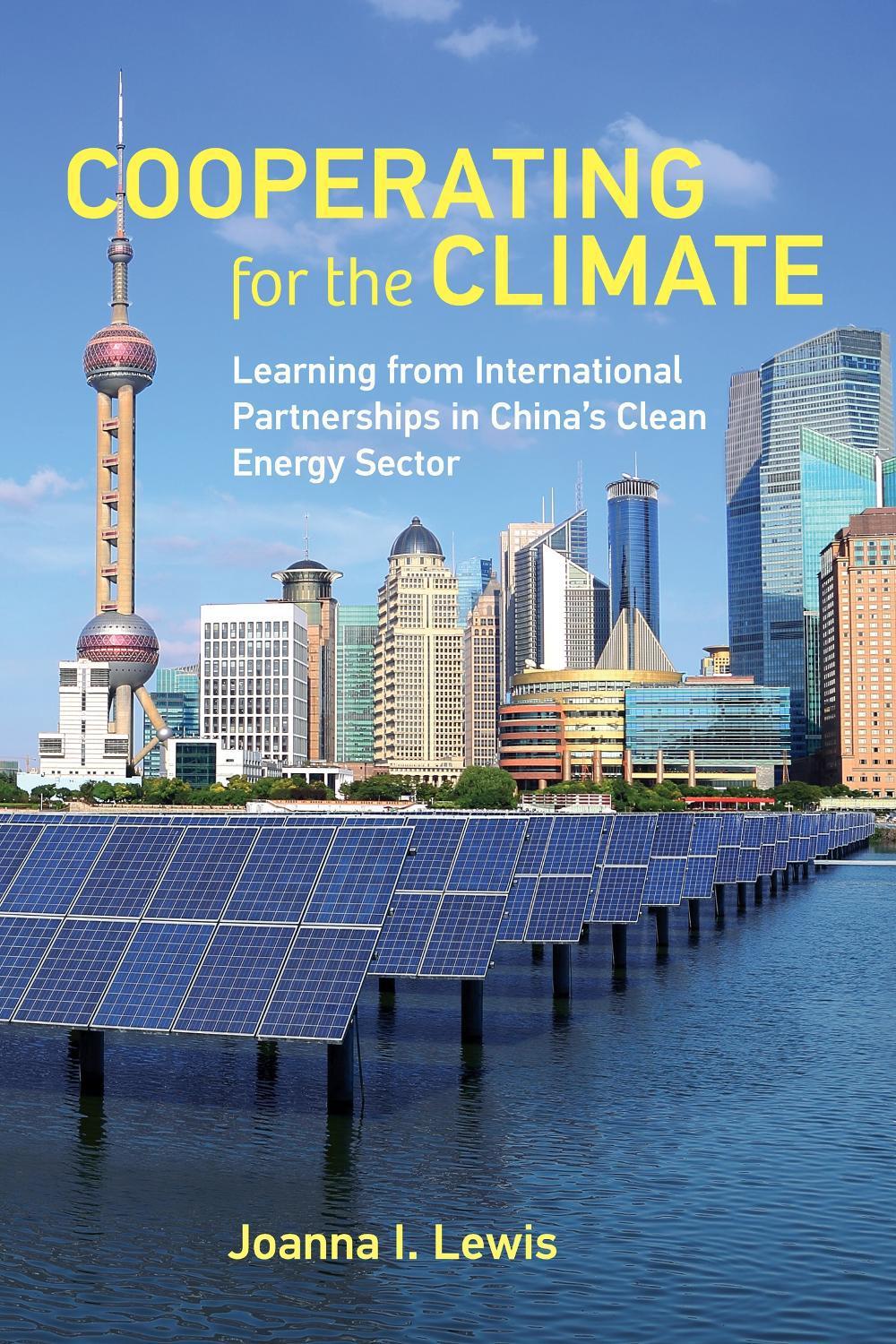 Cooperating for the Climate by Joanna I. Lewis - ISBN: 9780262544825
