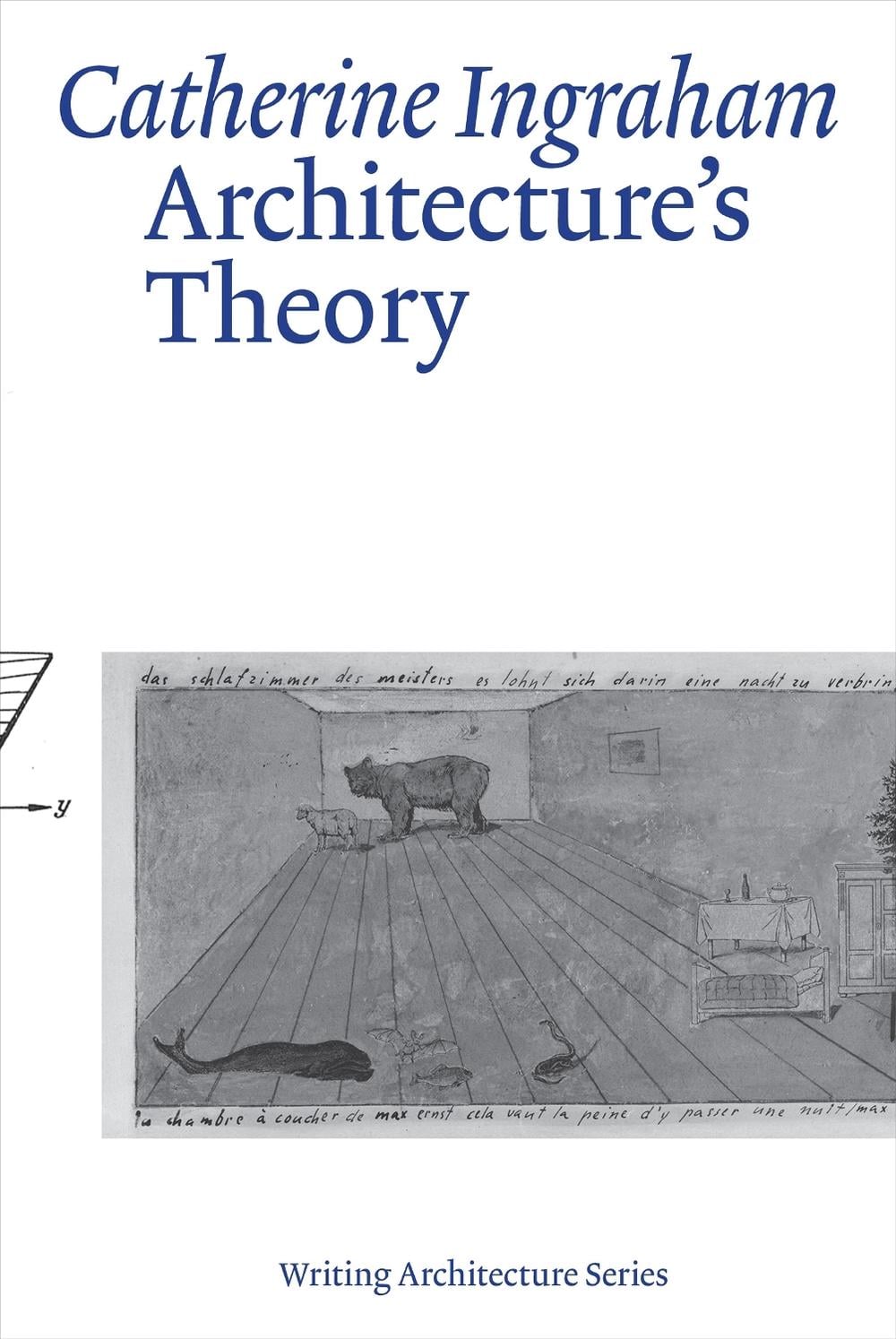 Architecture’s Theory by Catherine Ingraham - ISBN: 9780262544979