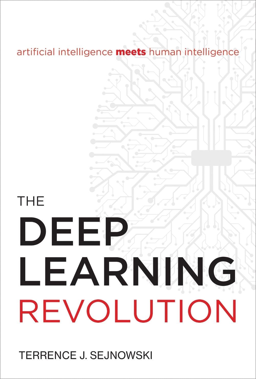 The Deep Learning Revolution by Terrence J. Sejnowski - ISBN: 9780262544993