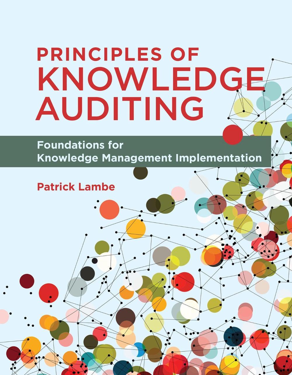 Principles of Knowledge Auditing by Patrick Lambe - ISBN: 9780262545037