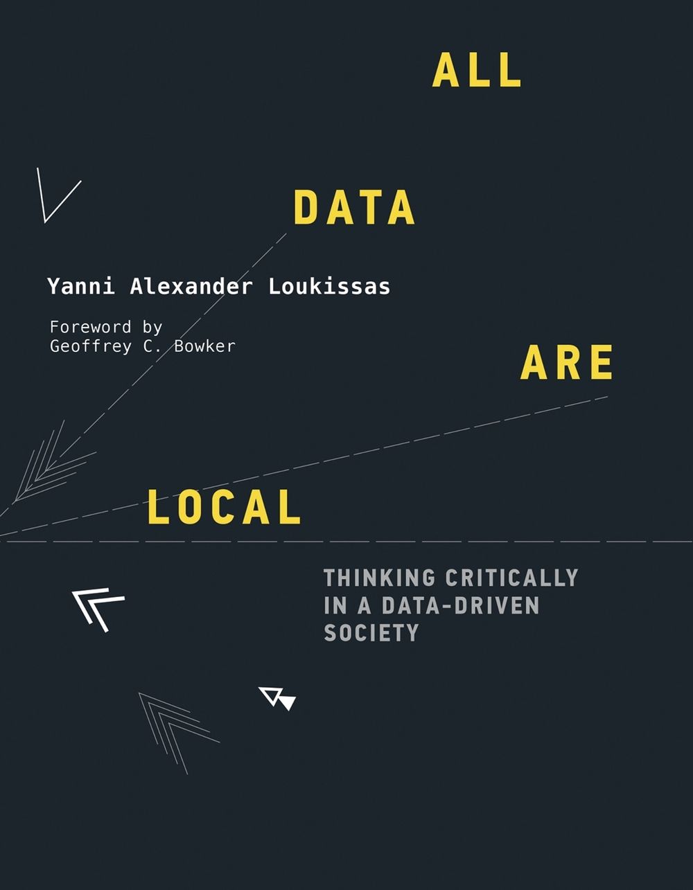 All Data Are Local by Yanni Alexander Loukissas - ISBN: 9780262545174
