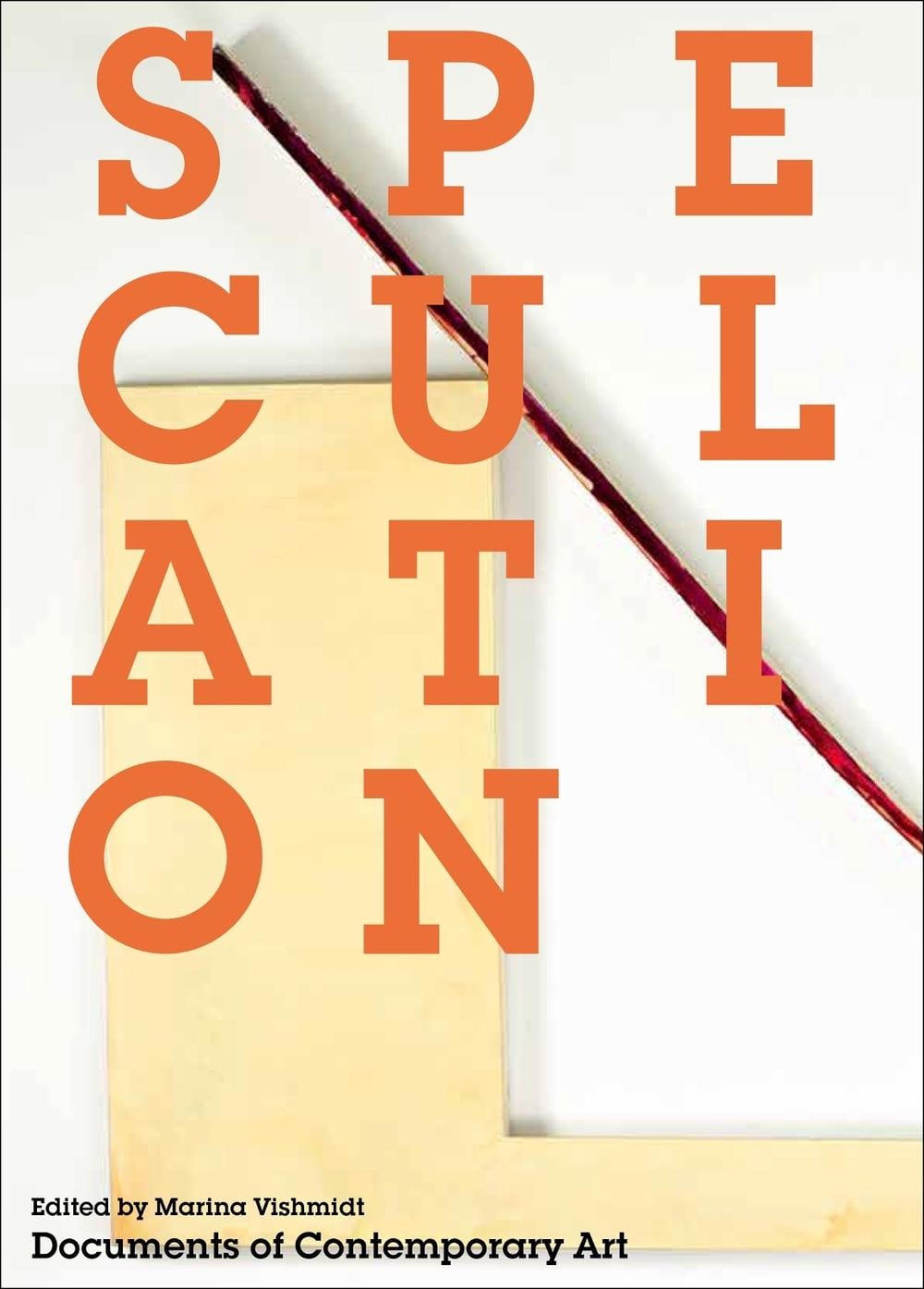 Speculation by Marina Vishmidt - ISBN: 9780262545334
