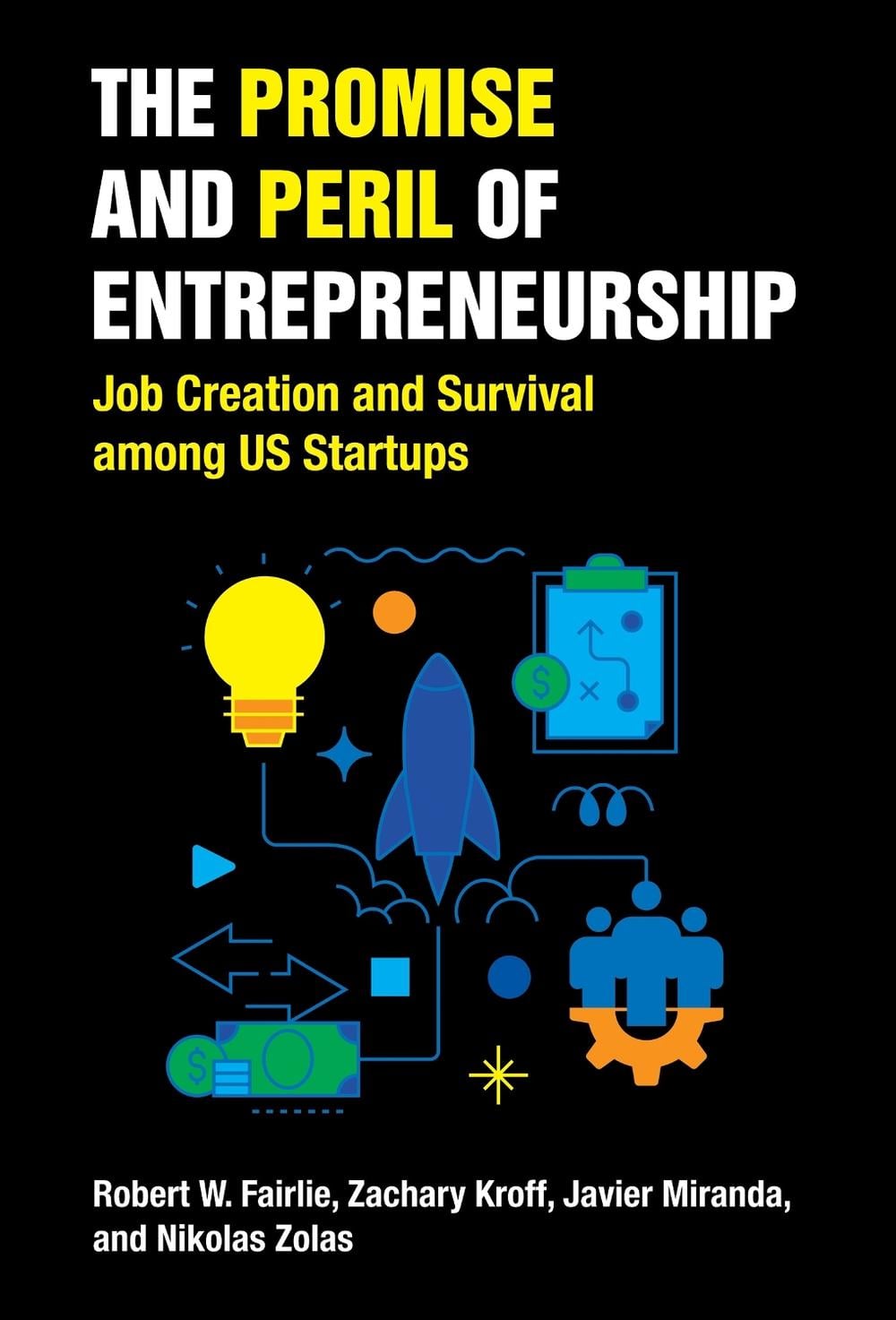 The Promise and Peril of Entrepreneurship by Robert W. Fairlie - ISBN: 9780262545358