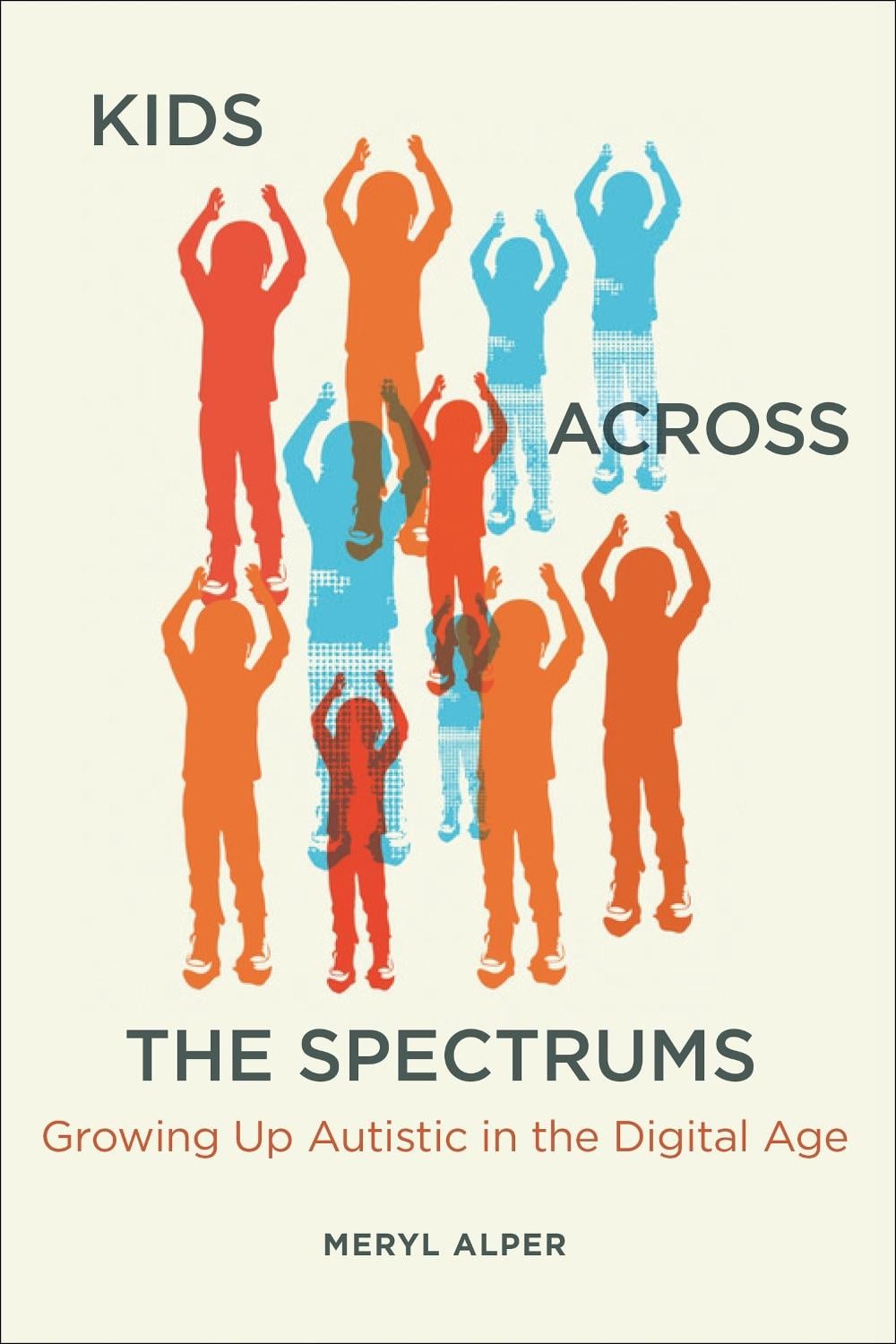 Kids Across the Spectrums by Meryl Alper - ISBN: 9780262545365