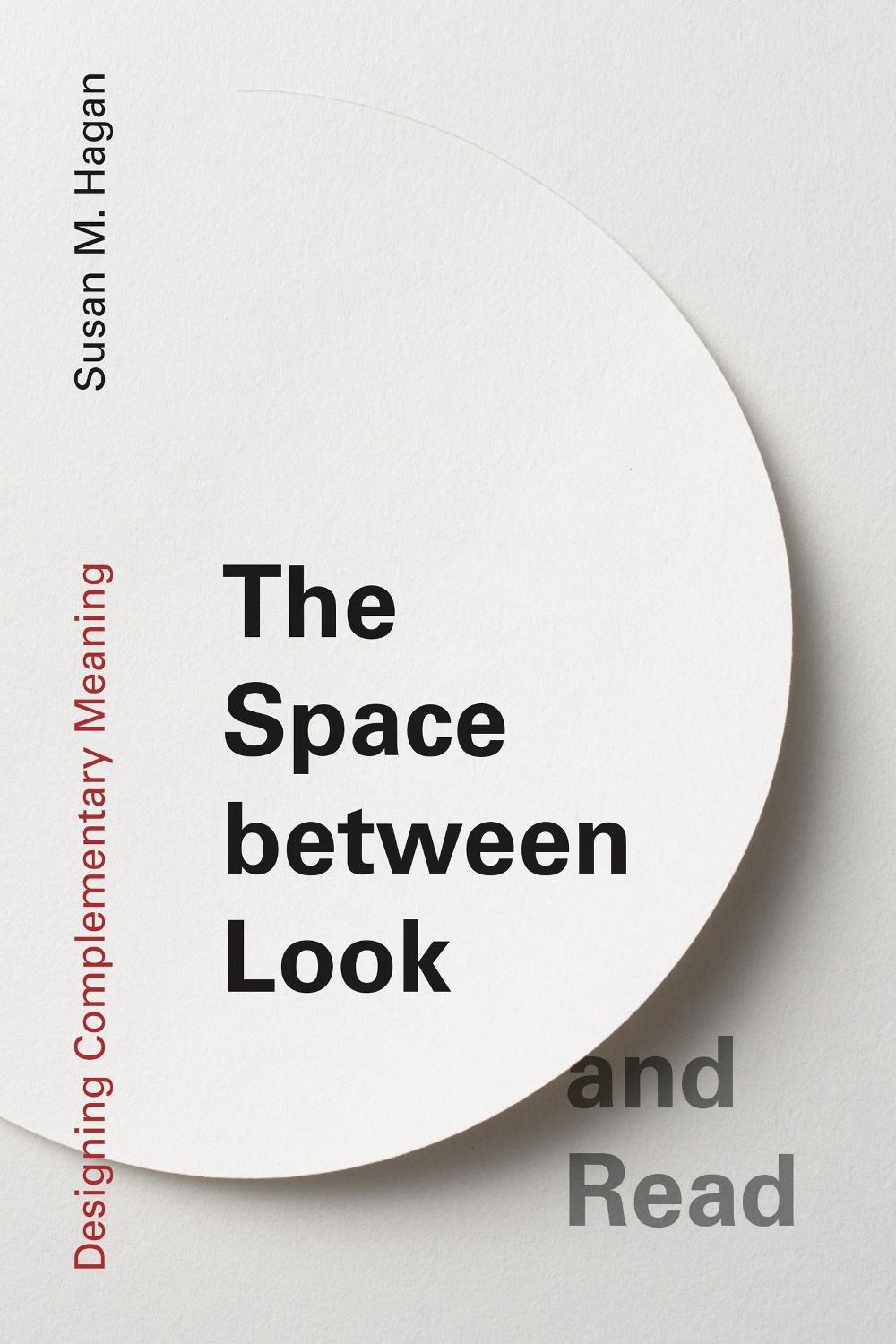 The Space between Look and Read by Susan M. Hagan - ISBN: 9780262545471