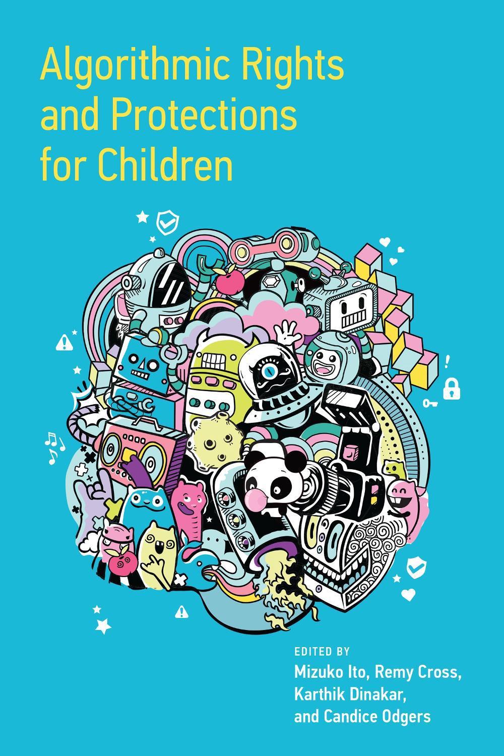 Algorithmic Rights and Protections for Children by Mizuko Ito - ISBN: 9780262545488