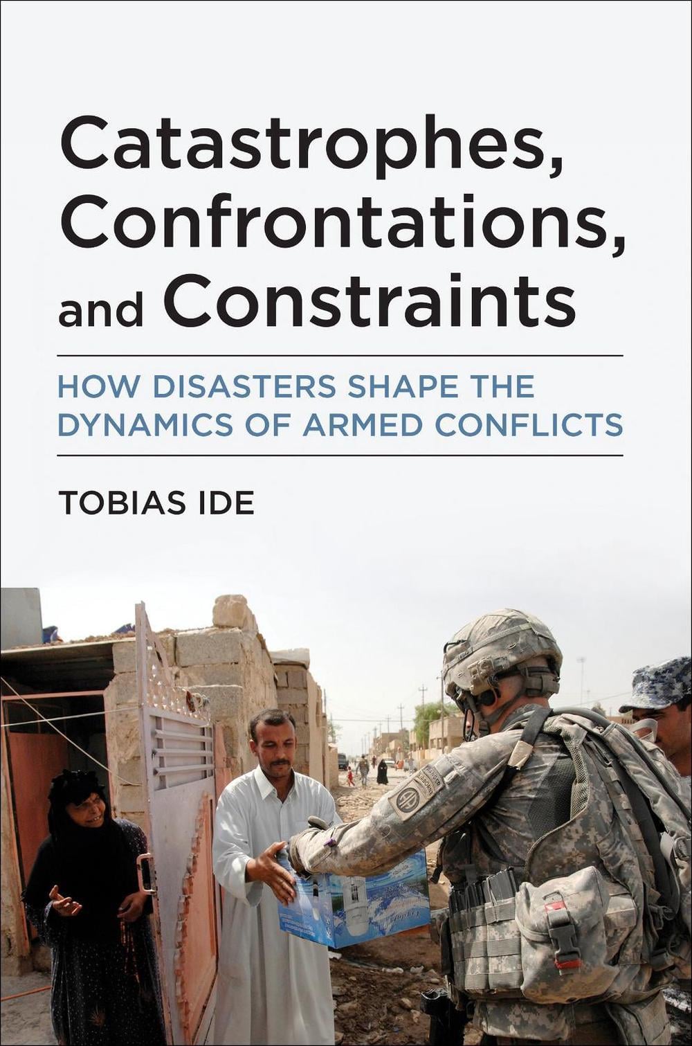 Catastrophes, Confrontations, and Constraints by Tobias Ide - ISBN: 9780262545556