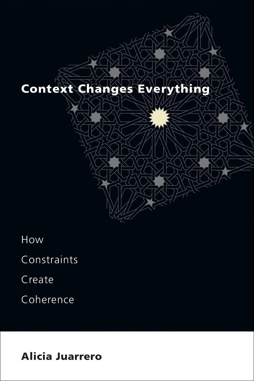 Context Changes Everything by Alicia Juarrero - ISBN: 9780262545662