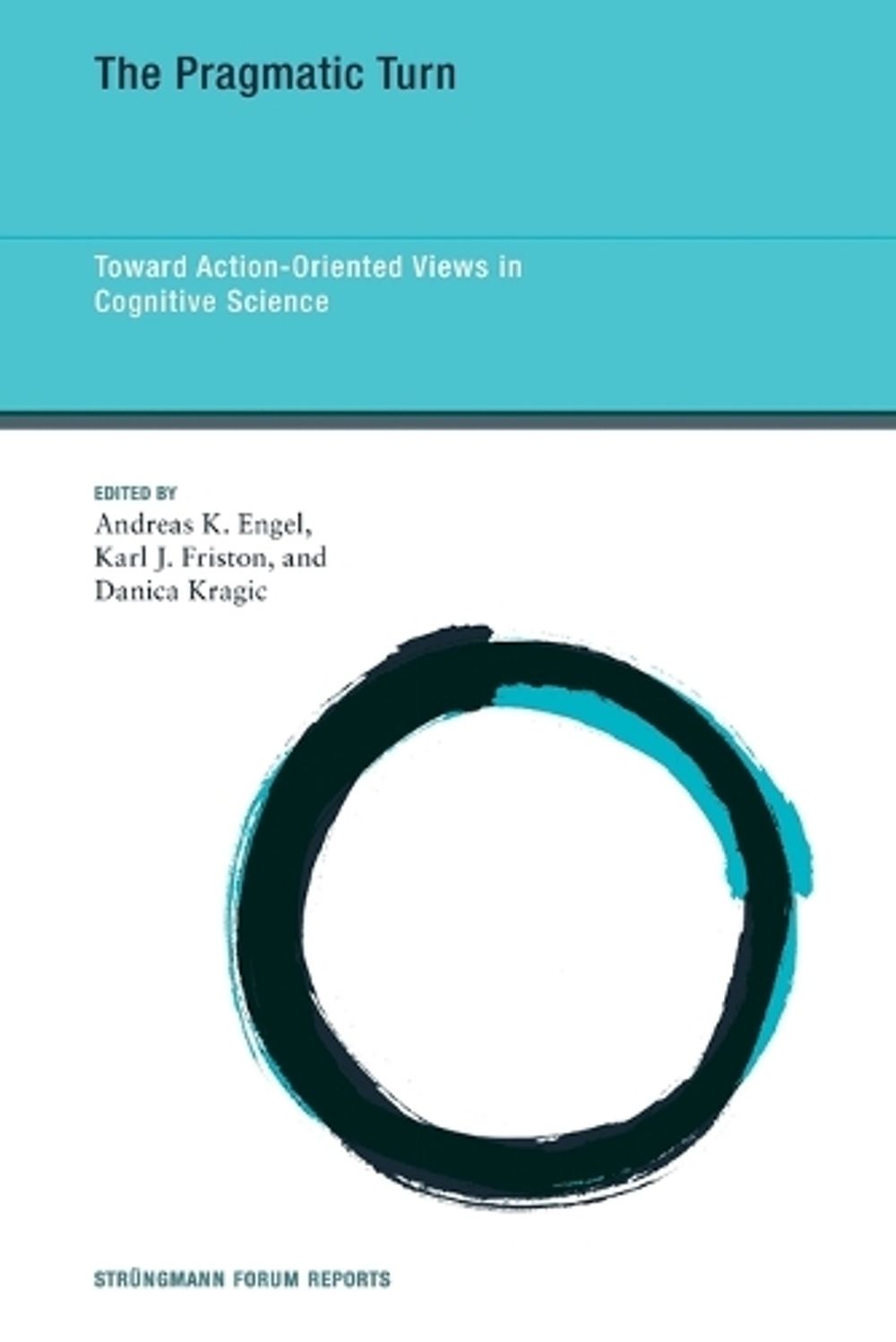 The Pragmatic Turn by Andreas K. Engel - ISBN: 9780262545778