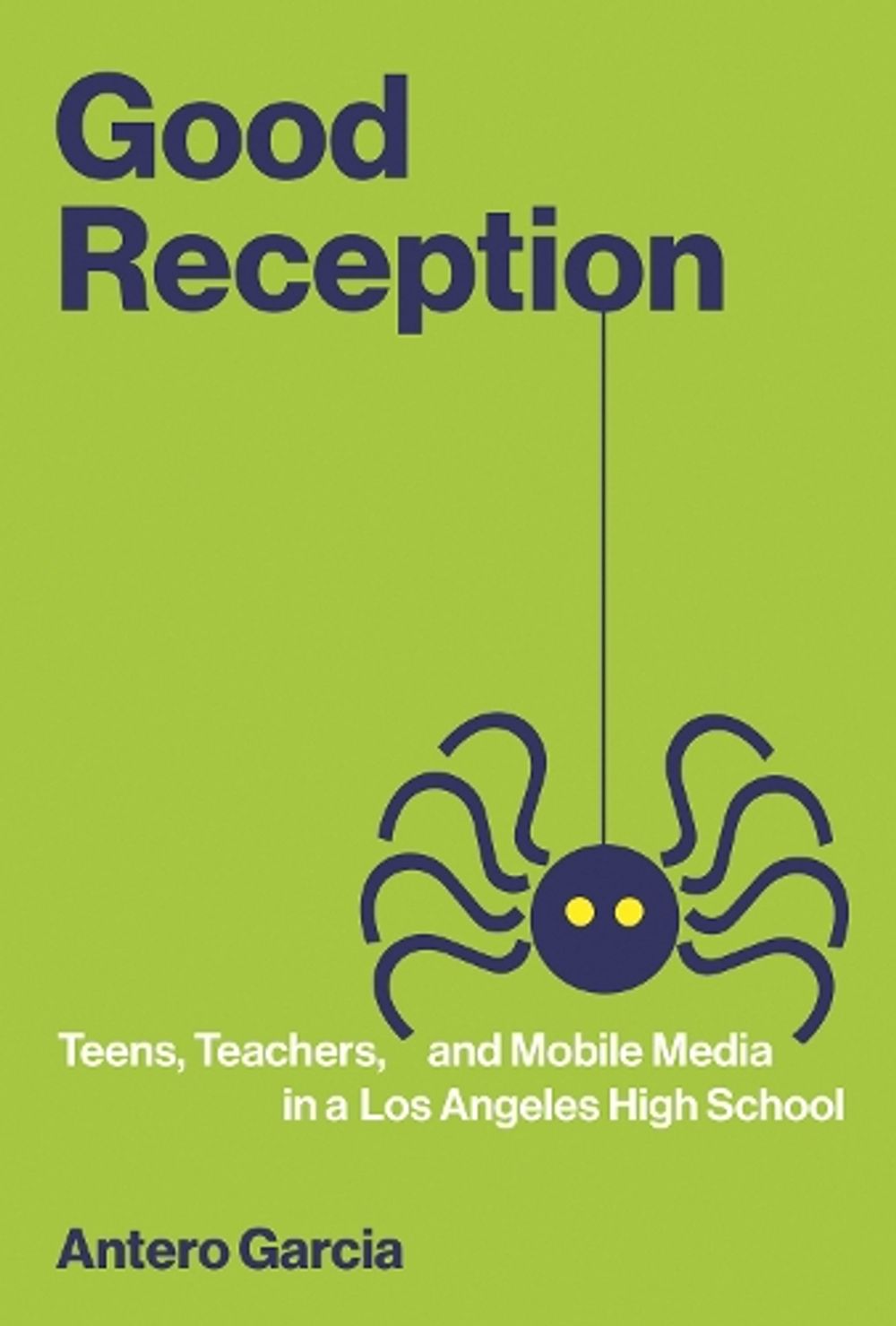 Good Reception by Antero Garcia - ISBN: 9780262545785