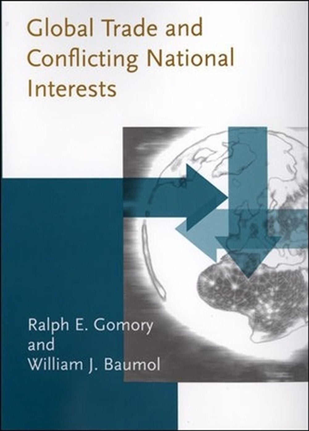 Global Trade and Conflicting National Interests by Ralph E. Gomory - ISBN: 9780262545808