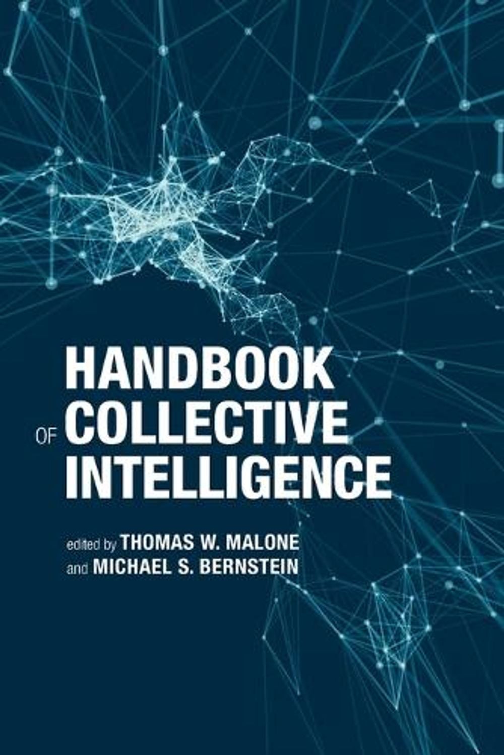 Handbook of Collective Intelligence by Thomas W. Malone - ISBN: 9780262545846