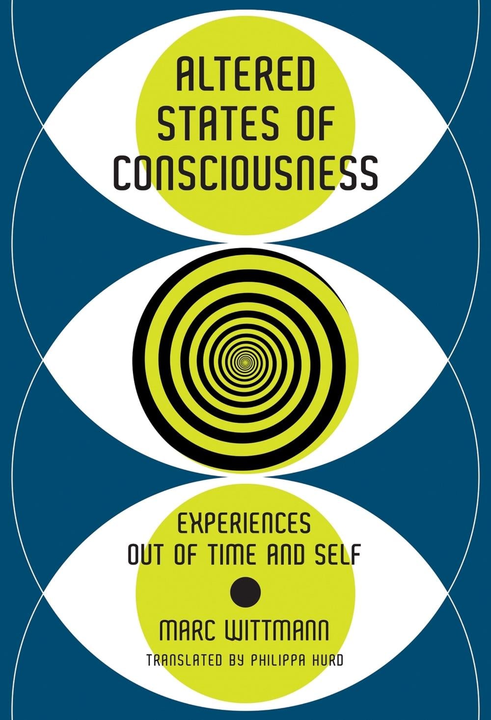 Altered States of Consciousness by Marc Wittmann - ISBN: 9780262546089