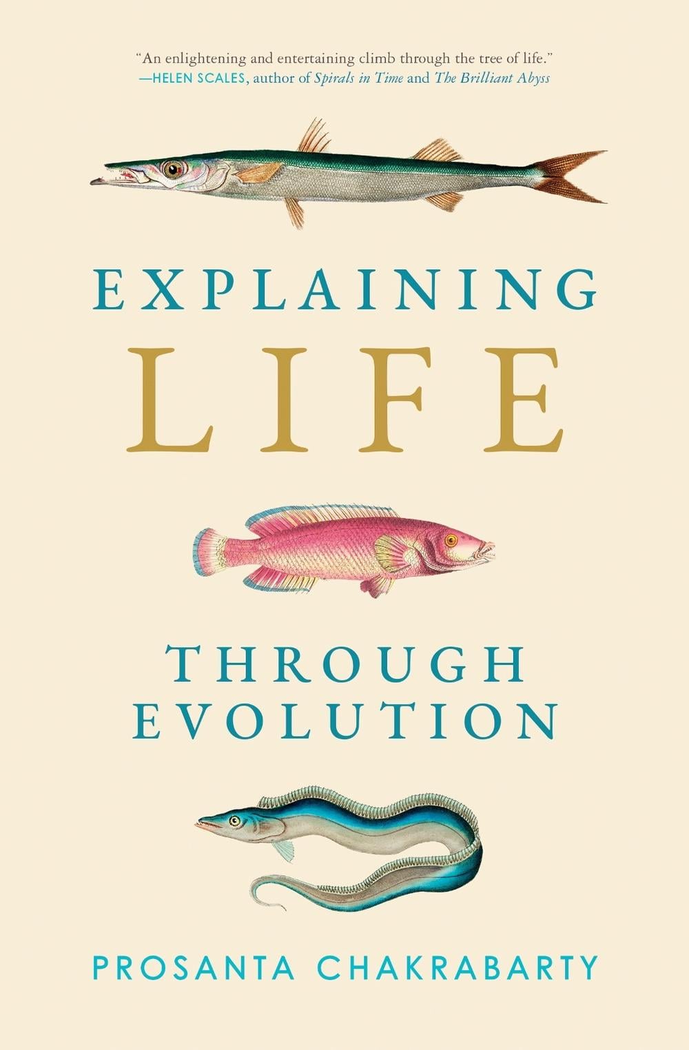 Explaining Life through Evolution by Prosanta Chakrabarty - ISBN: 9780262546256