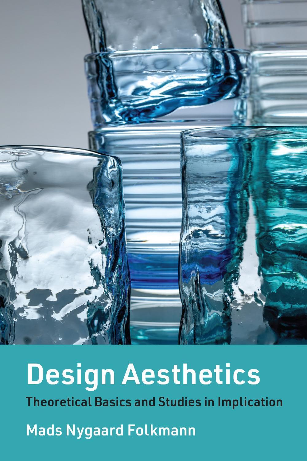 Design Aesthetics by Mads Nygaard Folkmann - ISBN: 9780262546317
