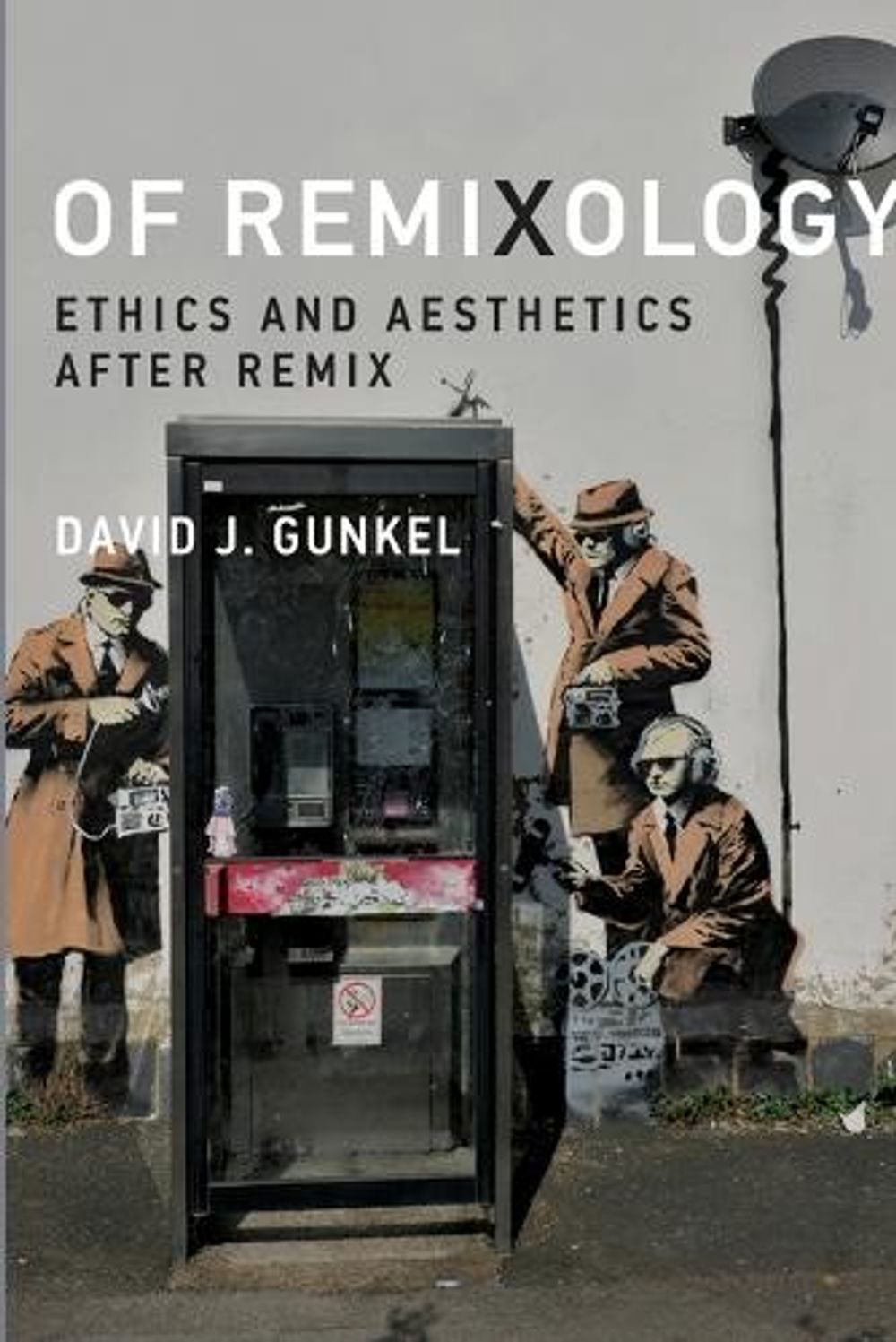 Of Remixology by David J. Gunkel - ISBN: 9780262546539
