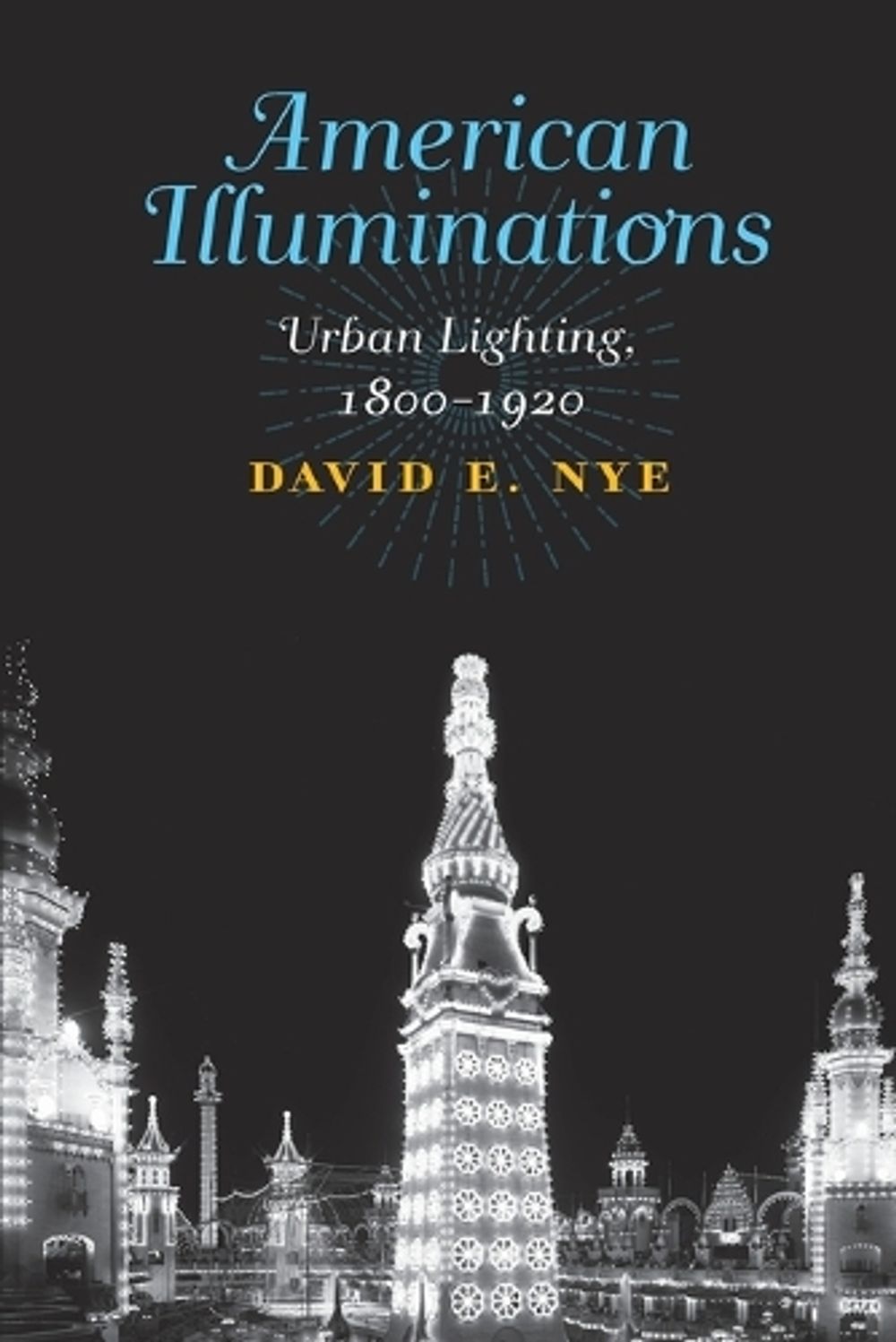 American Illuminations by David E. Nye - ISBN: 9780262546645