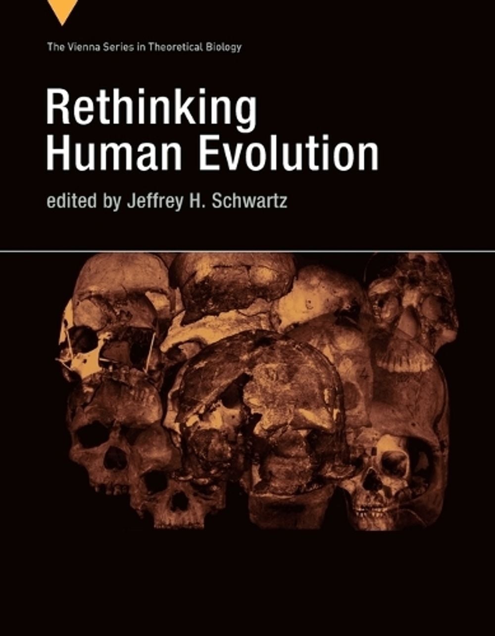 Rethinking Human Evolution by Jeffrey H. Schwartz - ISBN: 9780262546744