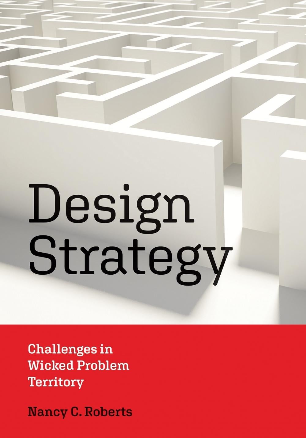 Design Strategy by Nancy C. Roberts - ISBN: 9780262546812