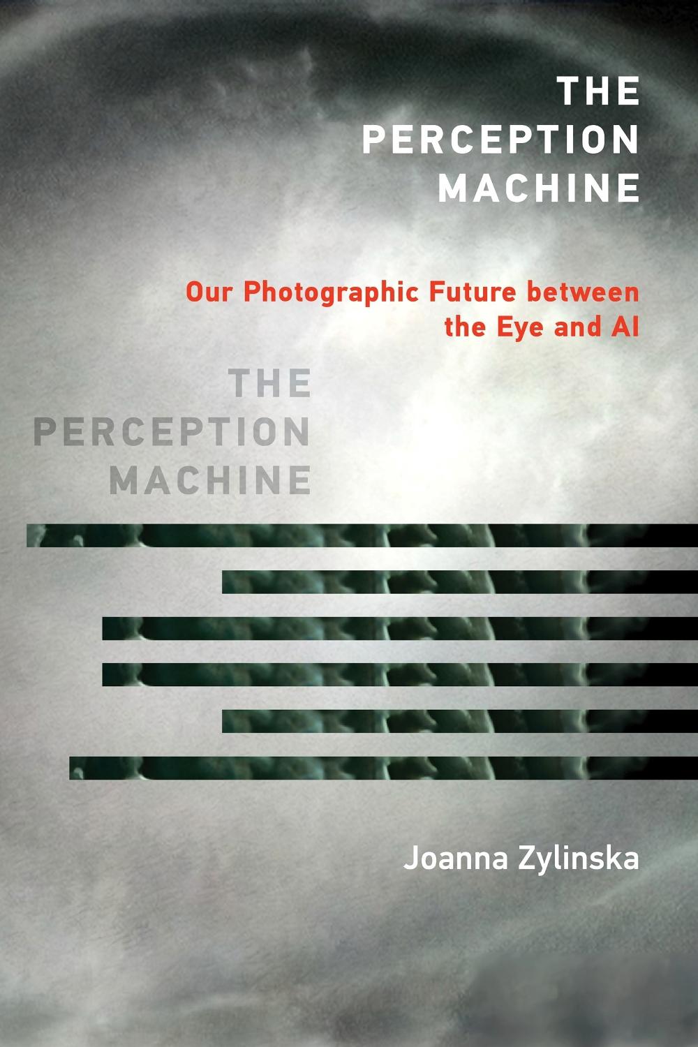 The Perception Machine by Joanna Zylinska - ISBN: 9780262546836