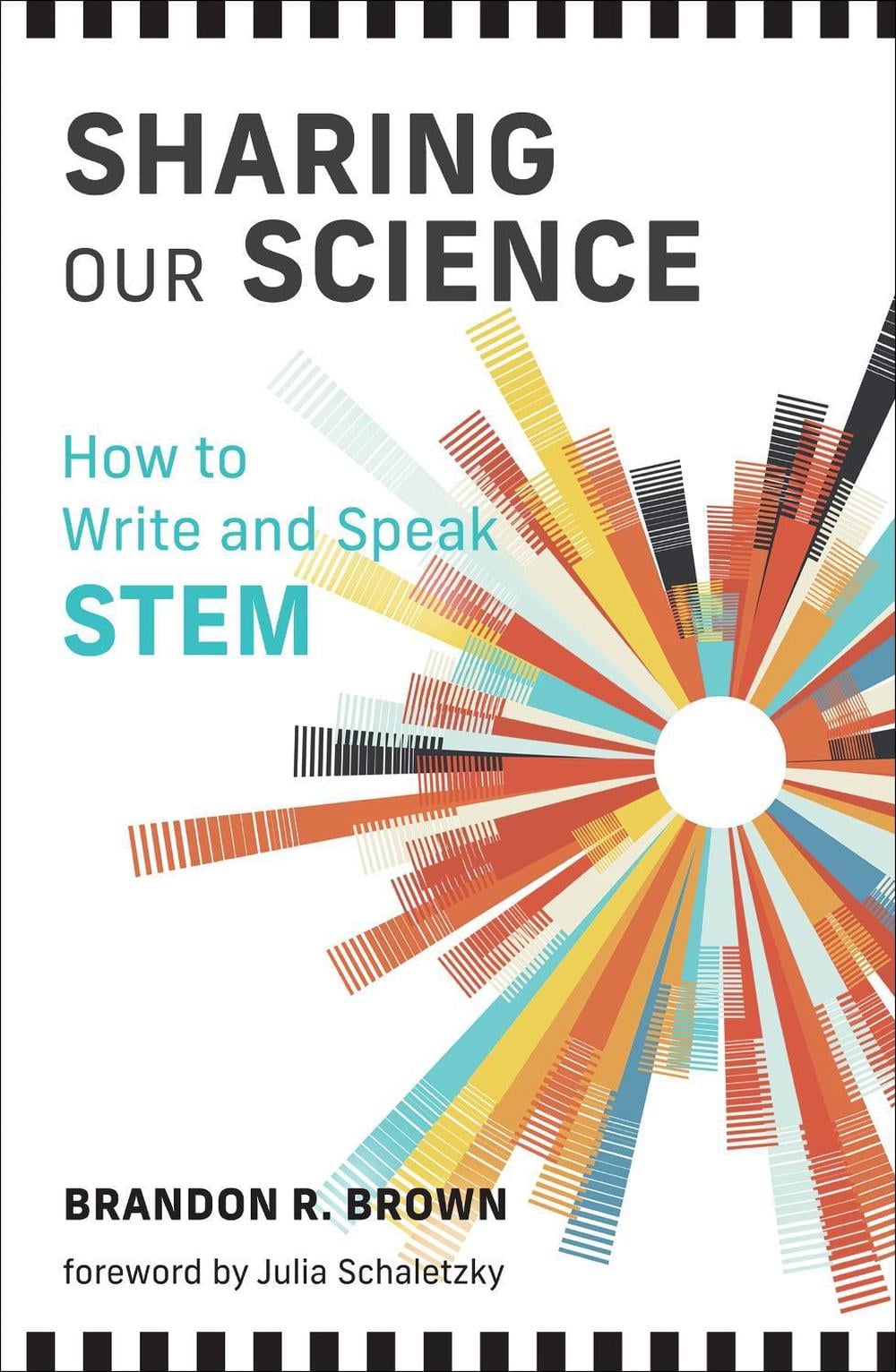 Sharing Our Science by Brandon R. Brown - ISBN: 9780262546959
