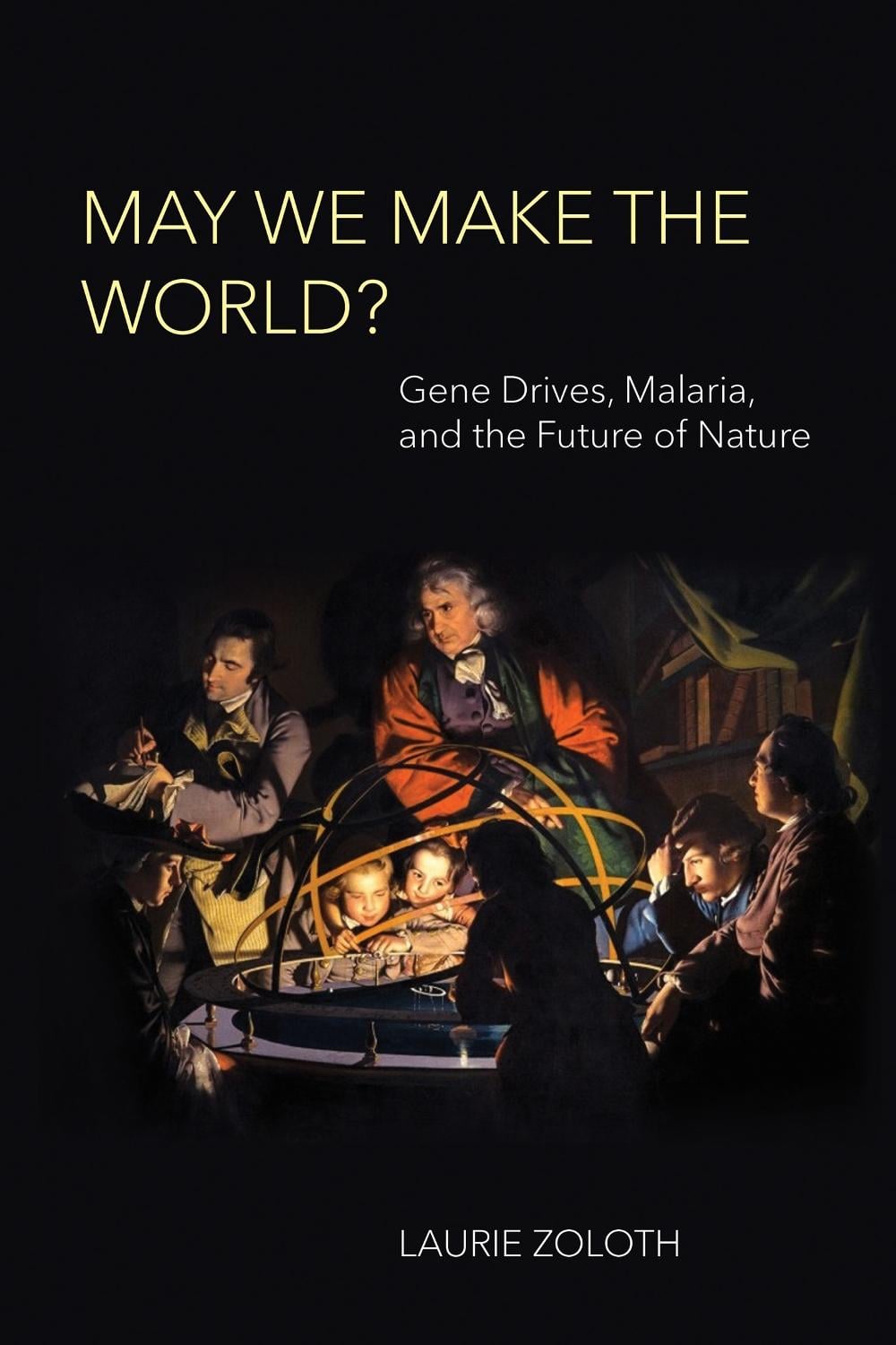 May We Make the World? by Laurie Zoloth - ISBN: 9780262546980