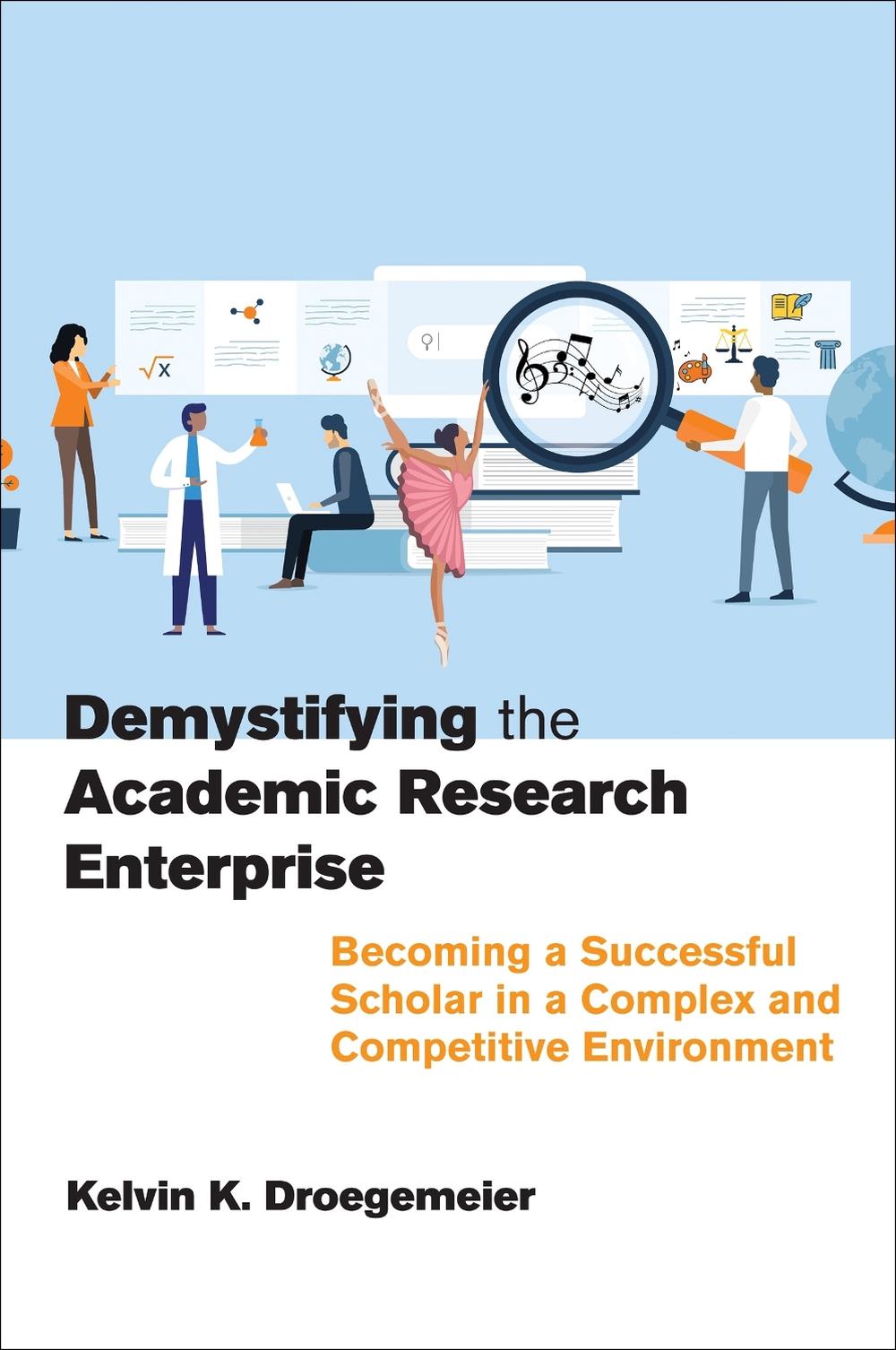 Demystifying the Academic Research Enterprise by Kelvin K. Droegemeier - ISBN: 9780262547079