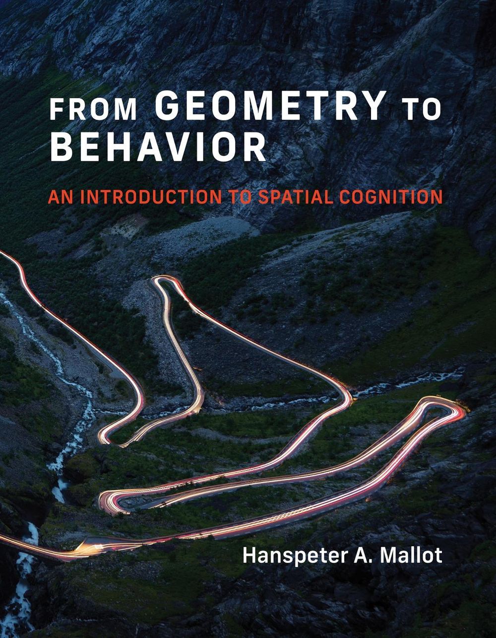 From Geometry to Behavior by Hanspeter A. Mallot - ISBN: 9780262547116