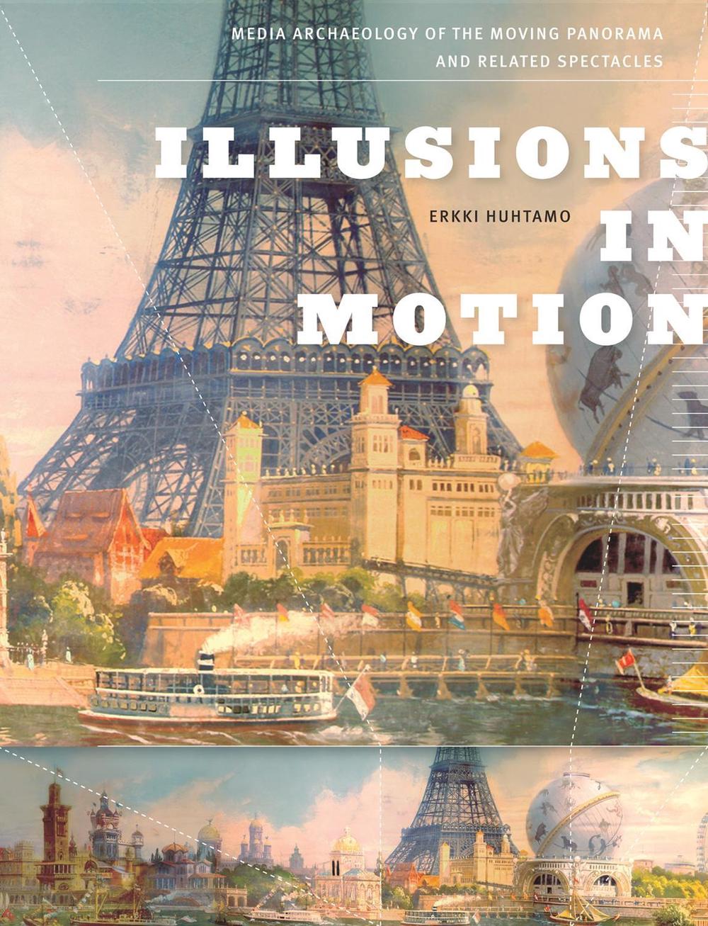 Illusions in Motion by Erkki Huhtamo - ISBN: 9780262547543