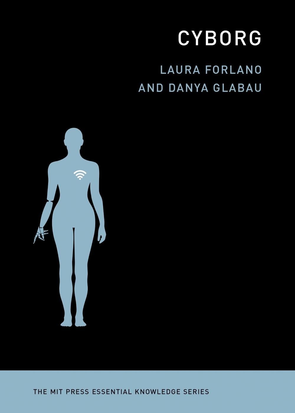Cyborg by Laura Forlano - ISBN: 9780262547550