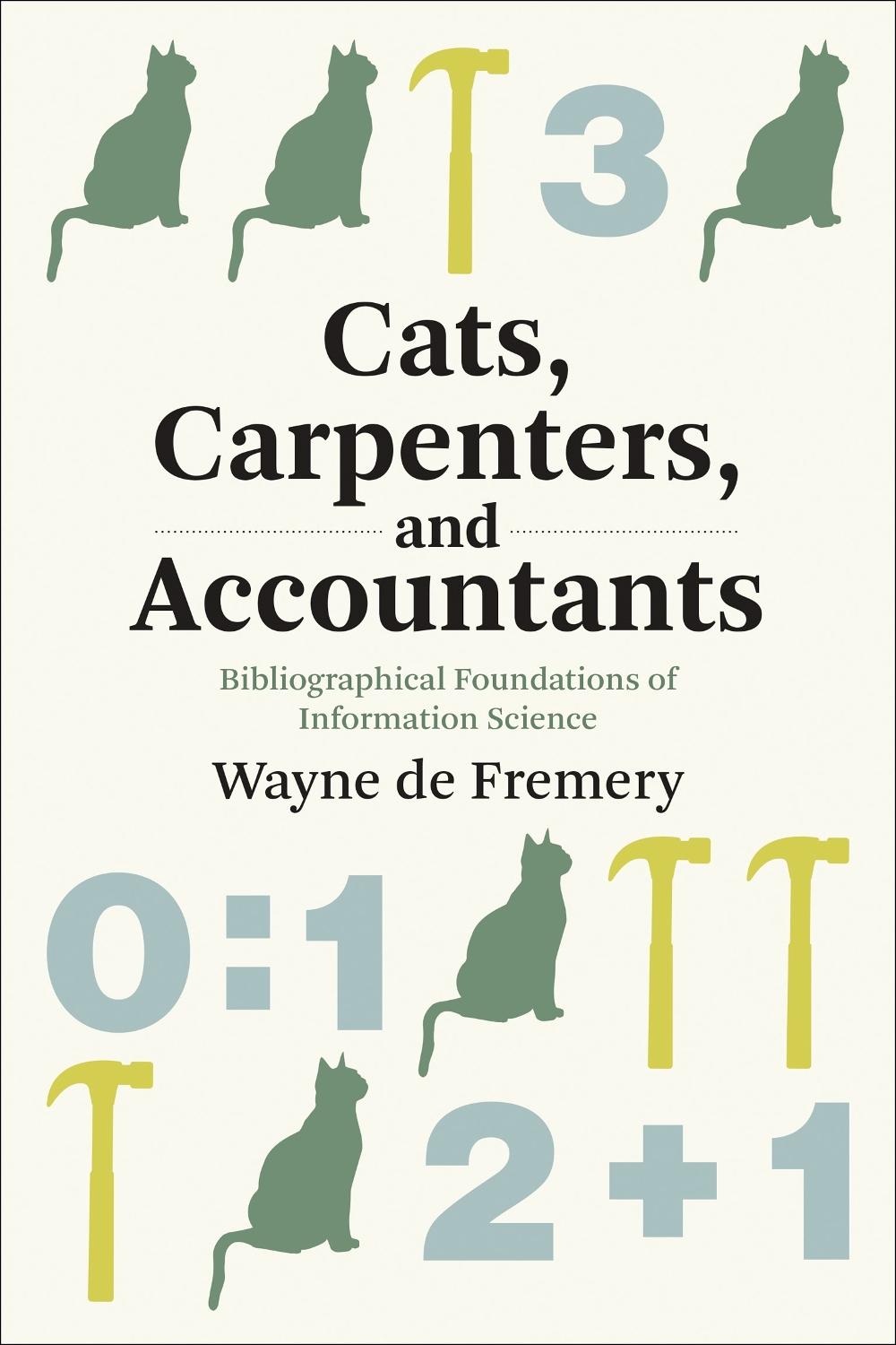 Cats, Carpenters, and Accountants by Wayne de Fremery - ISBN: 9780262547598