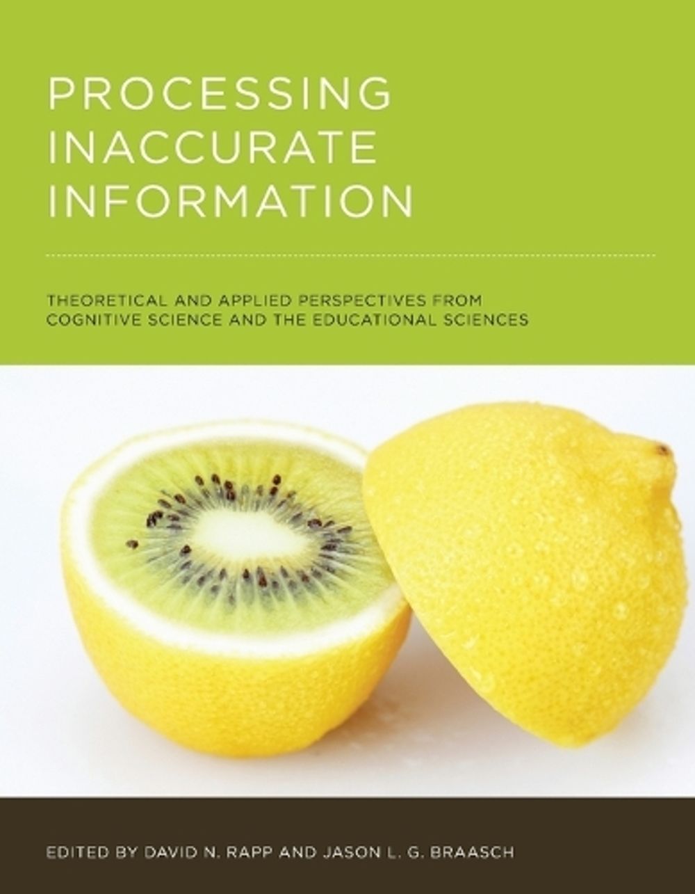 Processing Inaccurate Information by David N. Rapp - ISBN: 9780262547680
